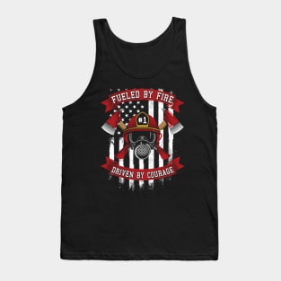 Fueled By Fire Driven By Courage Firefighter Tank Top
